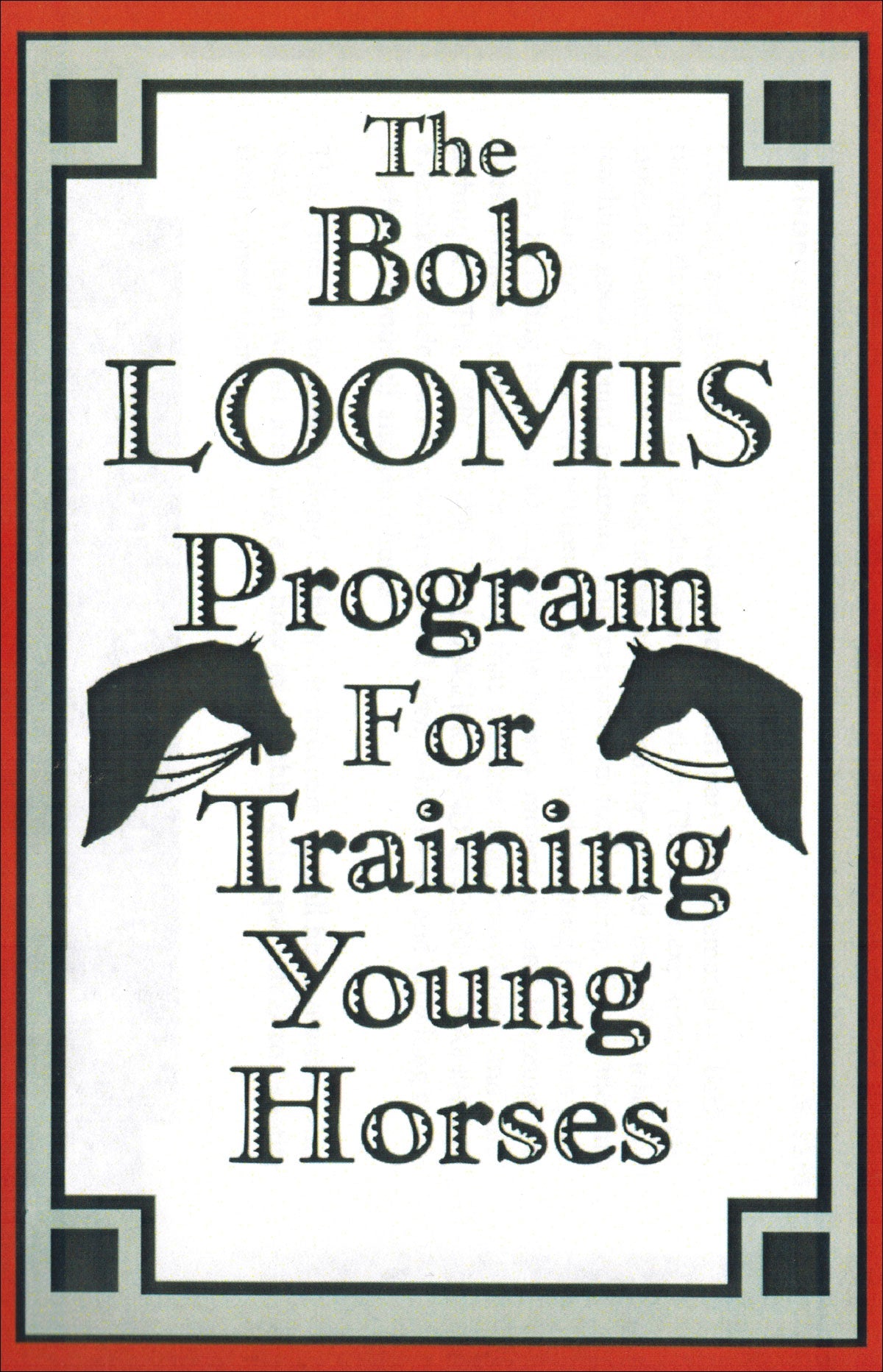 Bob Loomis: Training Young Horses DVD