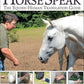 Horse Speak The Equine-Human Transalation Guide